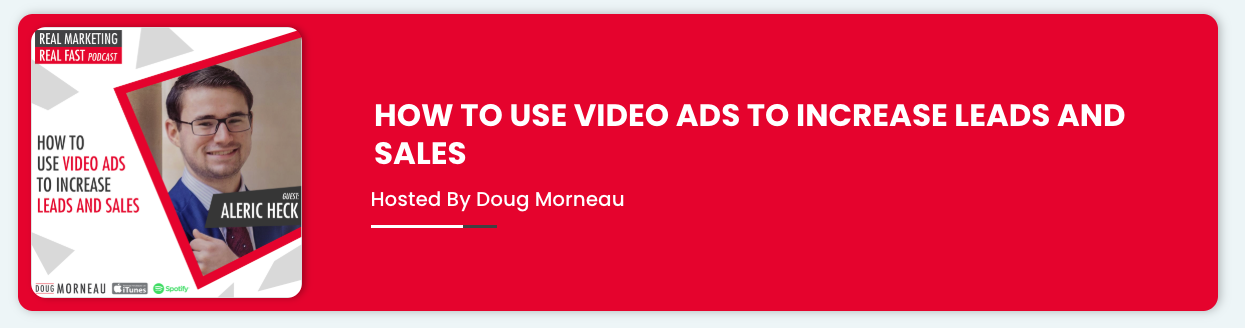 HOW TO USE VIDEO ADS TO INCREASE LEADS AND SALES - Youtube - Doug Morneau